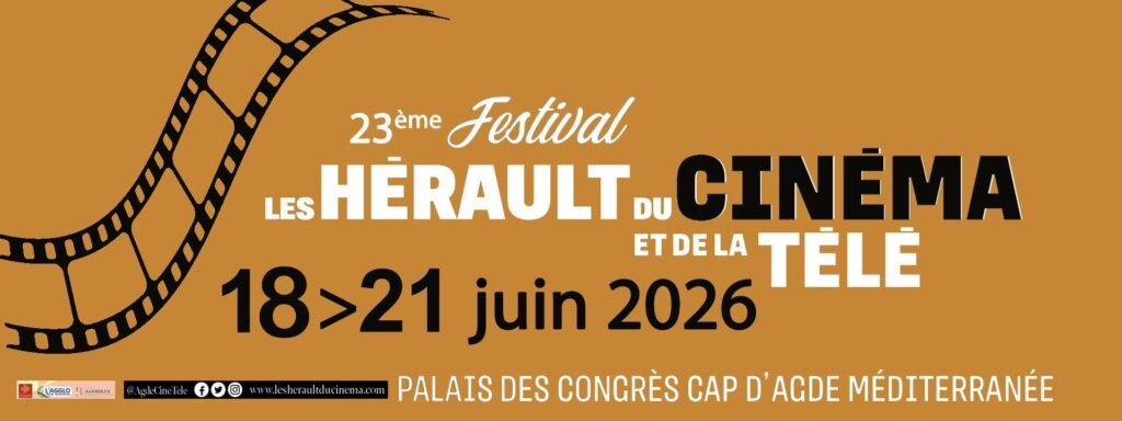 LES HÉRAULT DU CINÉMA ET DE LA TÉLÉ – 23ᵉ FESTIVAL