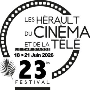 LES HÉRAULT DU CINÉMA ET DE LA TÉLÉ – 23ᵉ FESTIVAL